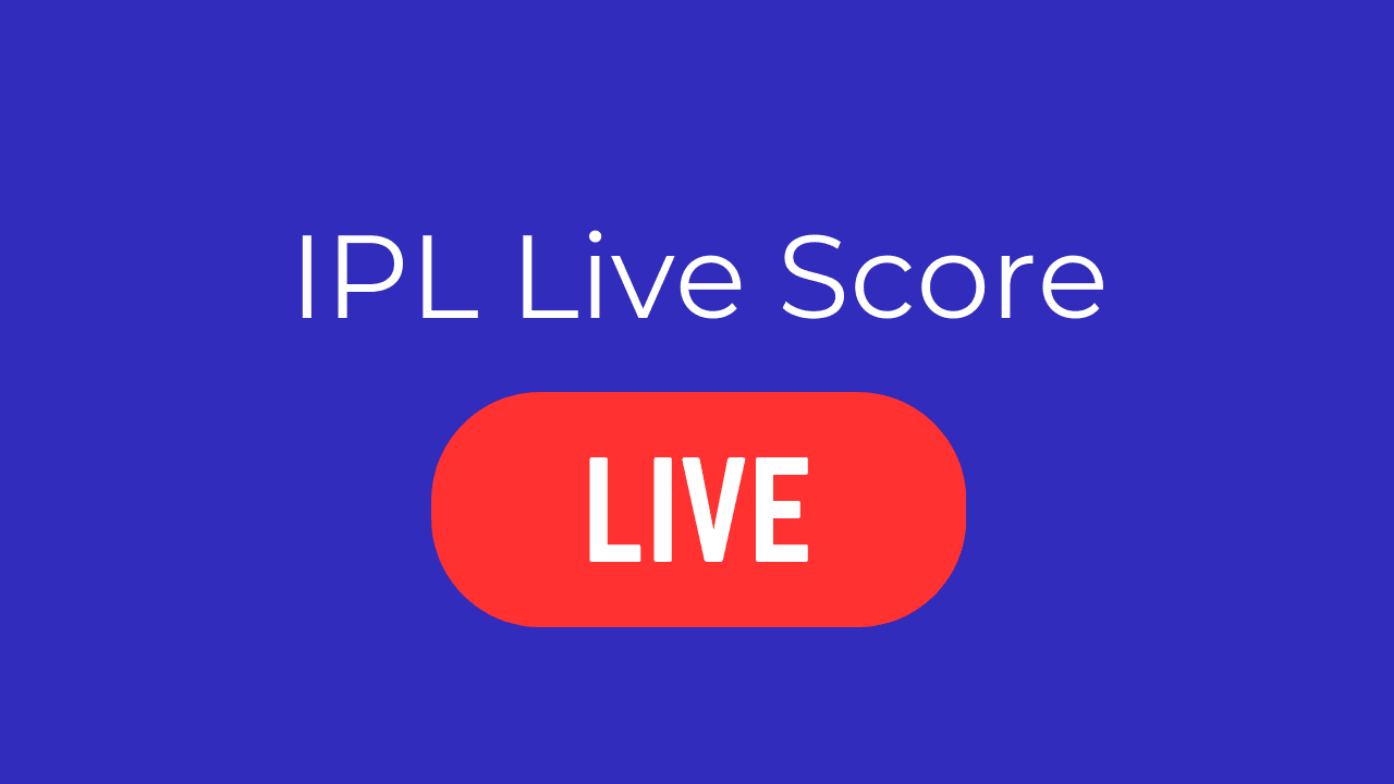IPL Live Score 2025